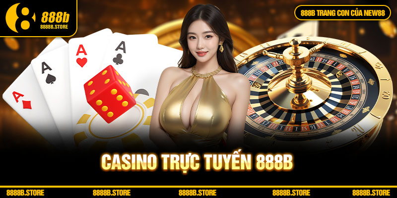 Sảnh Casino 888b - Thiên đường giải trí đẳng cấp nhất mọi thời đại