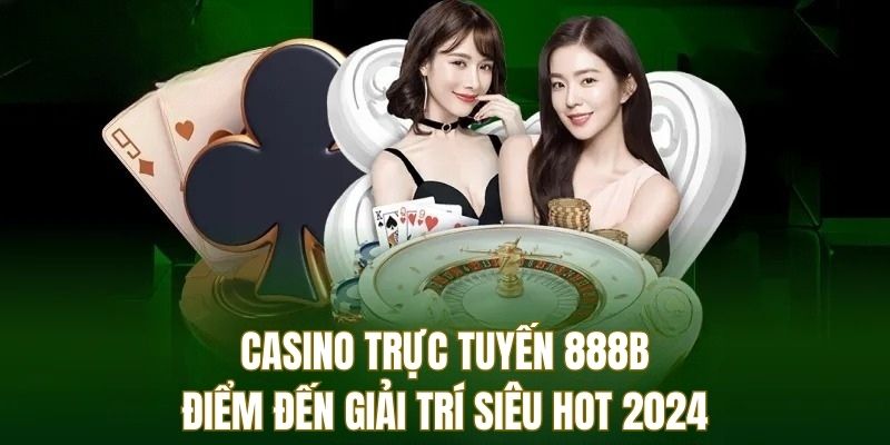 Tham gia chơi poker đậm chiến thuật tại sảnh casino trực tuyến 888b