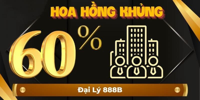 Đại lý 888B nhận % hoa hồng hấp dẫn