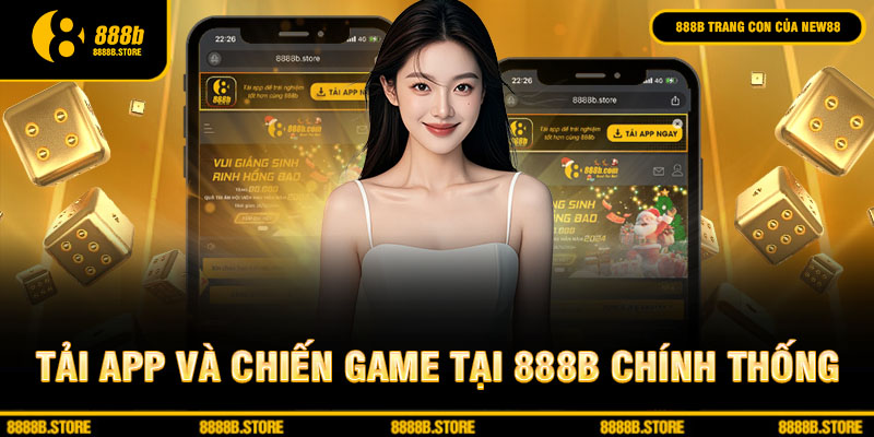 Tải app và chiến game tại 888b chính thống qua 1 cú chạm