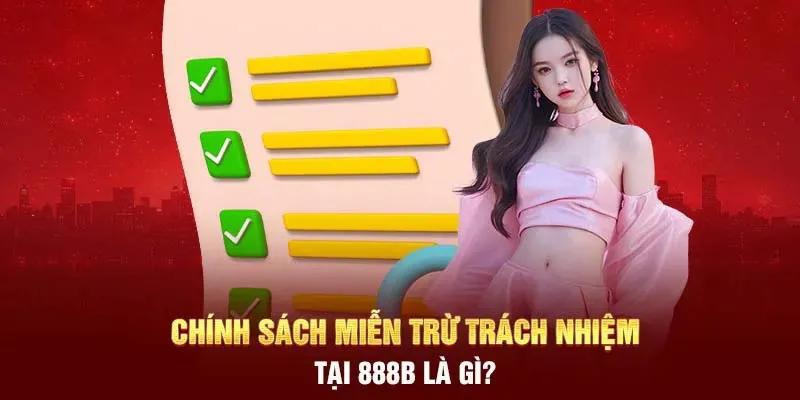 Thông tin về miễn trừ trách nhiệm 888B cho tân binh