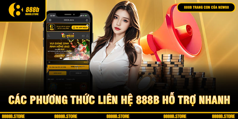 Các phương thức liên hệ 888B hỗ trợ nhanh chóng 